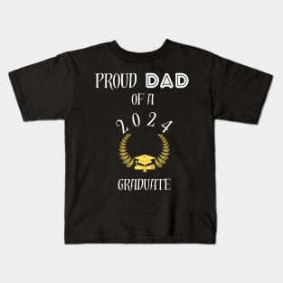 Proud dad of a 2024 graduate - proud dad of a class of 2024 graduate Kids T-Shirt